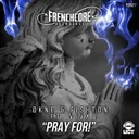 Pray For! by Fishton, OKNE, VIVX - Frenchcore cover art
