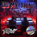 Do My Thing by Flawx, NeoFX - Hard Techno cover art