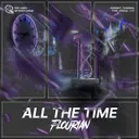 ALL THE TIME by Flourian - Hardstyle cover art