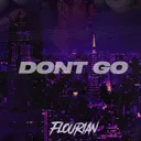 DONT GO by Flourian - Hardstyle cover art