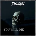 YOU WILL DIE by Flourian - Hardstyle cover art