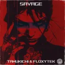 Savage by Floxytek, Tanukichi - Frenchcore cover art