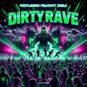 Dirty Rave by Footworxx Militant Crew - Uptempo cover art