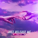 Just Release Me - Radio Edit by Fourty Ast - Hardstyle cover art