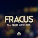 All Night - 2024 Mix by Fracus - Happy Hardcore cover art
