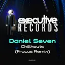Chillhouts - Fracus Remix by Fracus, Daniel Seven - Happy Hardcore cover art