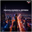 Let Me Take You by Fracus & Darwin, Riffresh - Happy Hardcore cover art