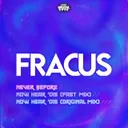 Fracus - Never Before - Extended Mix by Fracus - Happy Hardcore cover art