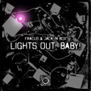 Lights Out Baby by Fracus, Jack In Box - Happy Hardcore cover art