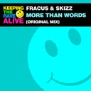 More Than Words by Fracus, Skizz - Happy Hardcore cover art