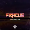 The Eternal Now - Radio Edit by Fracus - Happy Hardcore cover art