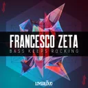 Bass Keeps Rocking by Francesco Zeta - Hardstyle cover art