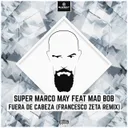 Fuera De Cabeza - Francesco Zeta Remix by Francesco Zeta, Super Marco May, Mad Bob - Hardstyle cover art