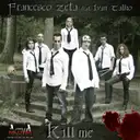 Kill Me - Original Mix by Francesco Zeta - Hardstyle cover art