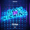 BASS IS KICKING by Fraw - Rawstyle cover art