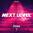 NEXT LEVEL by Fraw - Rawstyle cover art