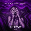 VOICES IN MY HEAD by Fraw - Hard Techno cover art