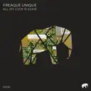 All My Love Is Gone by Freak Unique - Hard Techno cover art