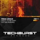Got Me Burning by Freak Unique - Hard Techno cover art