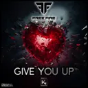 Give You Up by FREE FIRE - Hardstyle cover art