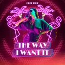 The way I want it by FREE FIRE - Hardstyle cover art