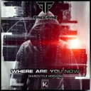 Where Are You Now - Hardstyle Version - Extended by FREE FIRE - Hardstyle cover art