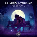 Fever for U by FreeMusicWave, LillyRazy, YaKKuME - Hardstyle cover art
