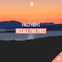 Recall The Past by Frizzyboyz - Hardstyle cover art