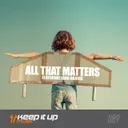 All That Matters by Frontliner, John Harris - Hardstyle cover art