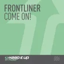 Come On! - Original Mix by Frontliner - Hardstyle cover art