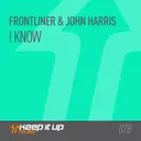 I Know by Frontliner, John Harris - Hardstyle cover art