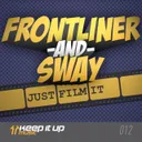 Just Film It by Frontliner, Sway - Hardstyle cover art