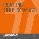 Somebody Say Yeah by Frontliner - Hardstyle cover art
