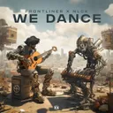 We Dance by Frontliner, NLCK - Hardstyle cover art