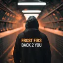 Back 2 You by Frost Fir3 - Hardstyle cover art