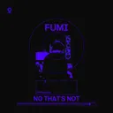 No That's Not by FUMI - Hard Techno cover art