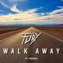 Walk Away by Fury, Farisha - Rawstyle cover art