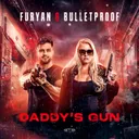 Daddy's Gun by Furyan, Bulletproof - Uptempo cover art