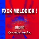 Cover of Fxck Melodick !