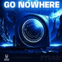 Go Nowhere by Fyloh - Hardstyle cover art