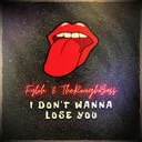 I Don't Wanna Lose You by Fyloh, TheRoughBass - Hardstyle cover art