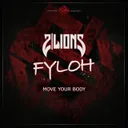 MOVE YOUR BODY by Fyloh, 2Lions - Hardstyle cover art