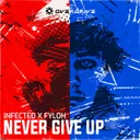 Never Give Up by Fyloh, Infected - Uptempo cover art
