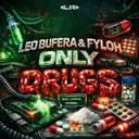 Only Drugs by Fyloh, Leo Bufera - Hard Techno cover art