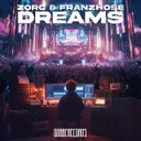 Dreams by GABBERECORDS, Zorc, Franzhose - Uptempo cover art