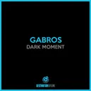 Dark Moment by Gabros - Hard Techno cover art
