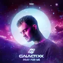 Pray For Me by Galactixx - Euphoric Hardstyle cover art