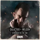 Stronger In The End by Galactixx, Weldon - Euphoric Hardstyle cover art