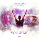 You & Me by Galactixx, Art Felixx - Euphoric Hardstyle cover art