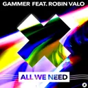 All We Need by Gammer, Robin Valo - Happy Hardcore cover art